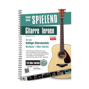 Spielend Gitarre Lernen Die neue Anfänger-Gitarrenschule (inkl. 135 Video-Praxisanleitungen) Thomas Leisen, Jürgen Jensch