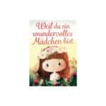 Weil du ein wundervolles Mädchen bist: Inspirierende Geschichten über Mut, innere Stärke und Selbstvertrauen Taschenbuch